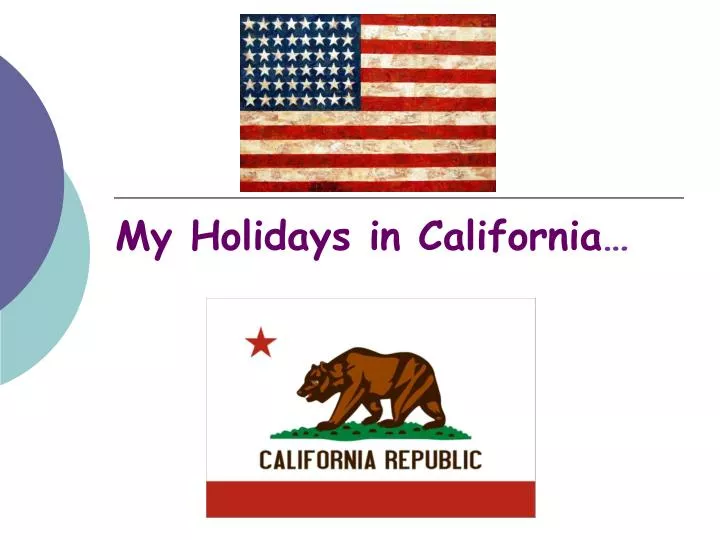 my holidays in california