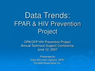 Data Trends: FPAR &amp; HIV Prevention Project