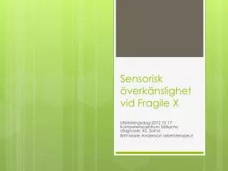 sensorisk verk nslighet vid fragile x