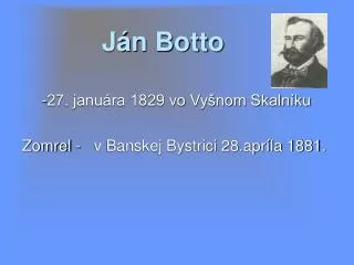 27 janu ra 1829 vo vy nom skaln ku zomrel v banskej bystrici 28 apr la 1881