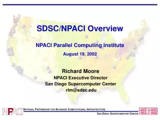 SDSC/NPACI Overview NPACI Parallel Computing Institute August 19, 2002