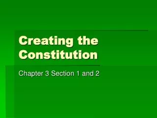 Creating the Constitution