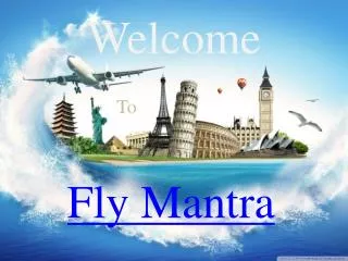 Fly Mantra Provide Flight and Bus Tickets
