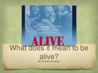 What does it mean to be alive?