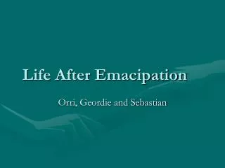 life after emacipation