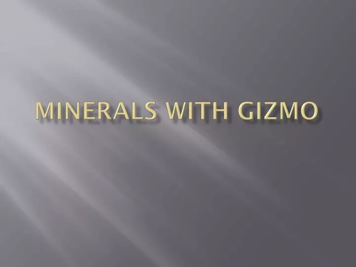 minerals with gizmo