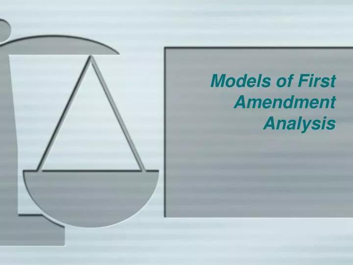 models of first amendment analysis