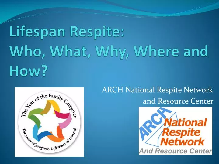 lifespan respite who what why where and how