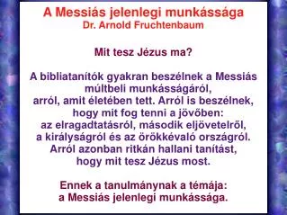 a messi s jelenlegi munk ss ga dr arnold fruchtenbaum