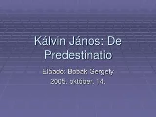k lvin j nos de predestinatio