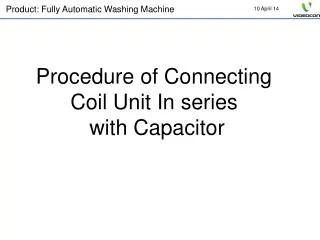 Procedure of Connecting Coil Unit In series with Capacitor