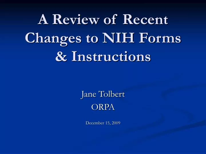 a review of recent changes to nih forms instructions