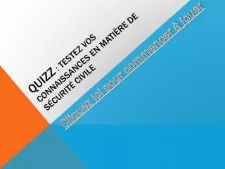 quizz testez vos connaissances en mati re de s curit civile