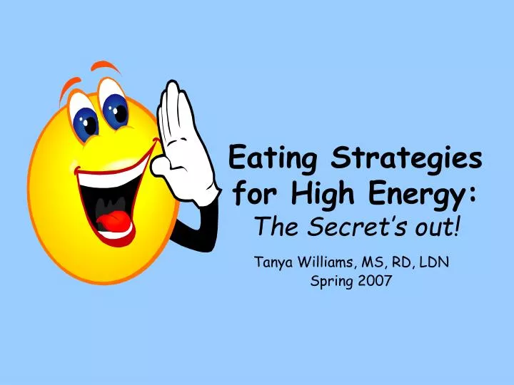 eating strategies for high energy the secret s out