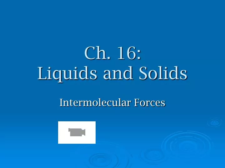 ch 16 liquids and solids