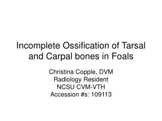Incomplete Ossification of Tarsal and Carpal bones in Foals