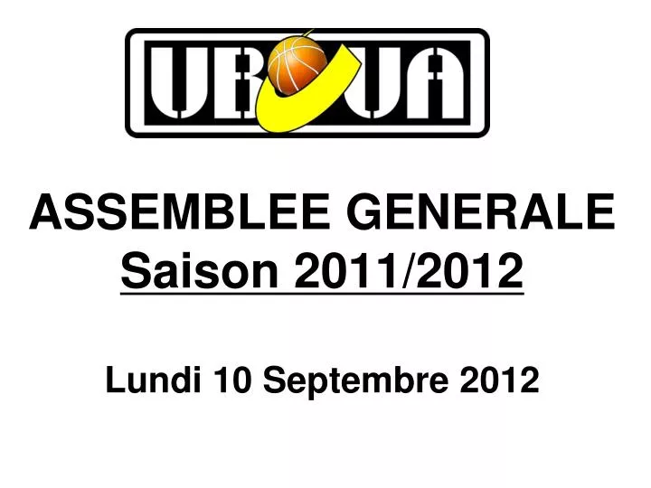 assemblee generale saison 2011 2012 lundi 10 septembre 2012