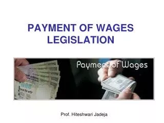 PAYMENT OF WAGES LEGISLATION