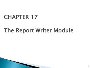 CHAPTER 17 The Report Writer Module