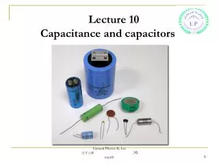Lecture 10	 Capacitance and capacitors
