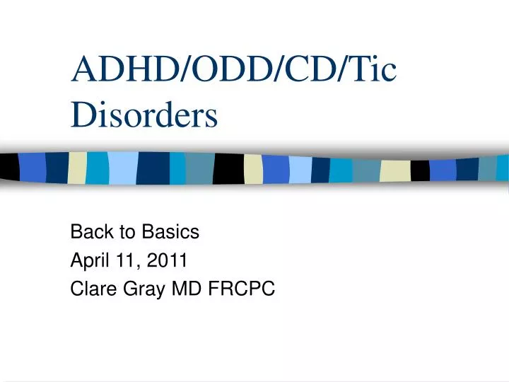 adhd odd cd tic disorders