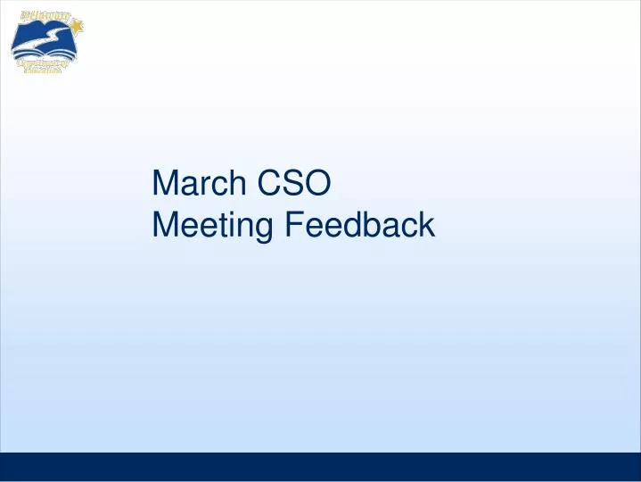 march cso meeting feedback