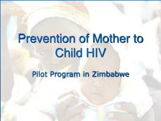 Prevention of Mother to Child HIV