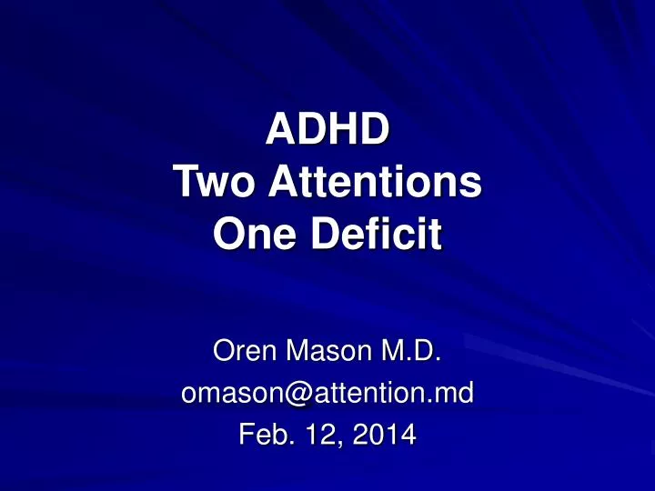 adhd two attentions one deficit