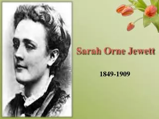 Sarah Orne Jewett