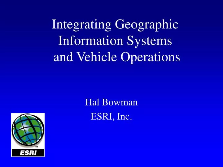 integrating geographic information systems and vehicle operations