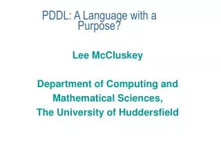 PDDL: A Language with a Purpose?