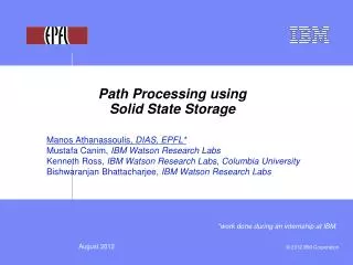 Path Processing using Solid State Storage