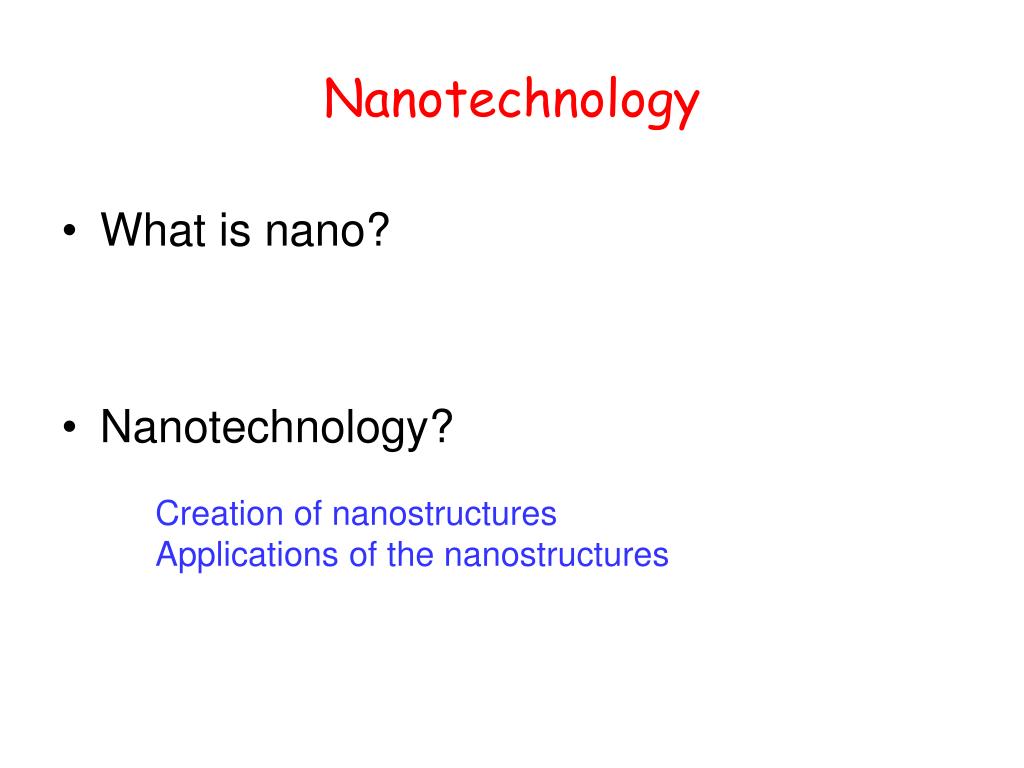 PPT - Nanotechnology PowerPoint Presentation, free download - ID:4539256