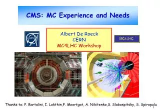 CMS: MC Experience and Needs