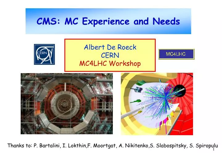 cms mc experience and needs