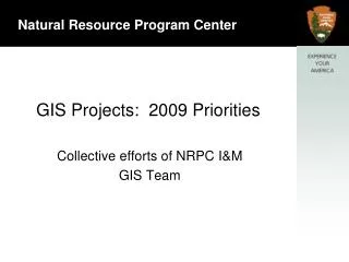 GIS Projects: 2009 Priorities