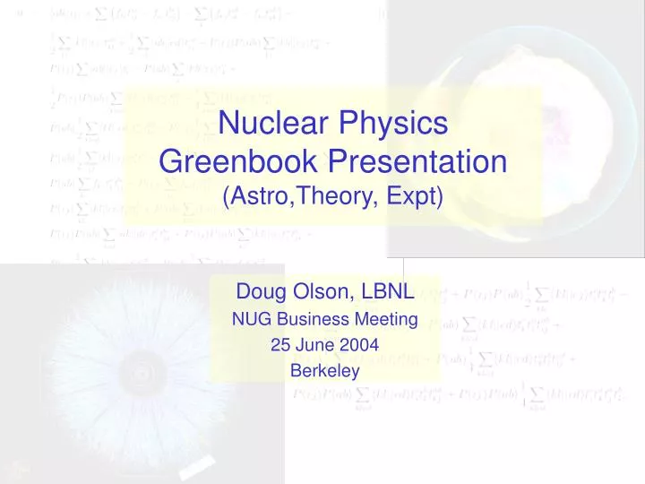 nuclear physics greenbook presentation astro theory expt