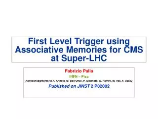 First Level Trigger using Associative Memories for CMS at Super-LHC
