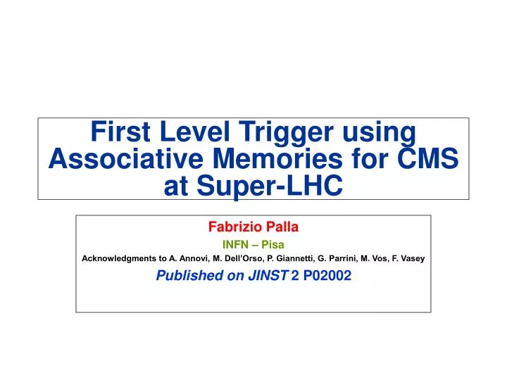first level trigger using associative memories for cms at super lhc