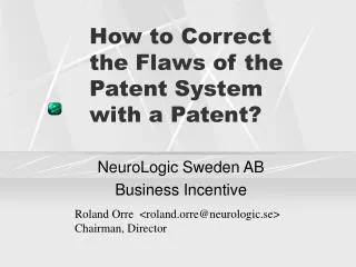 How to Correct the Flaws of the Patent System with a Patent?
