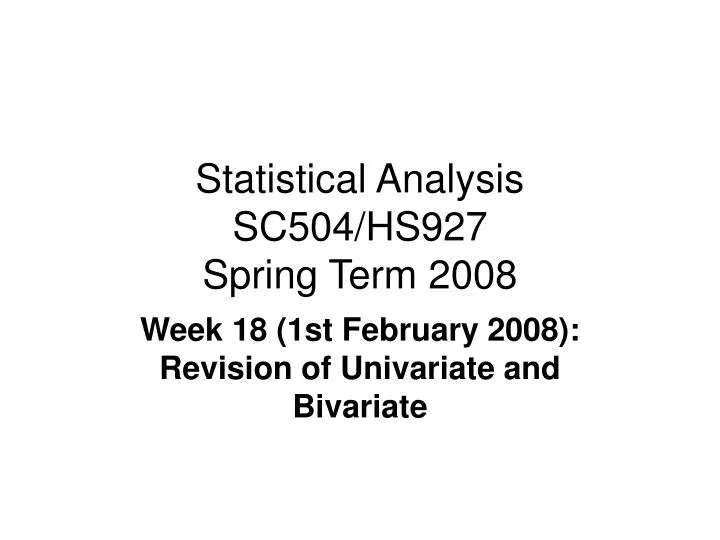 statistical analysis sc504 hs927 spring term 2008