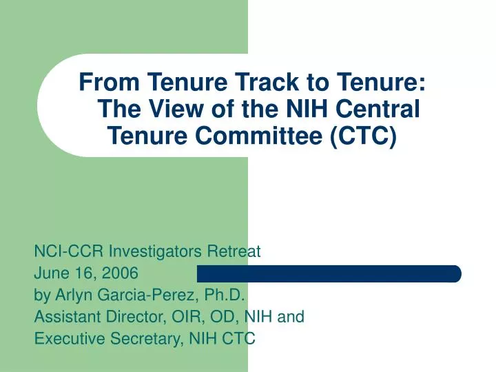 from tenure track to tenure the view of the nih central tenure committee ctc