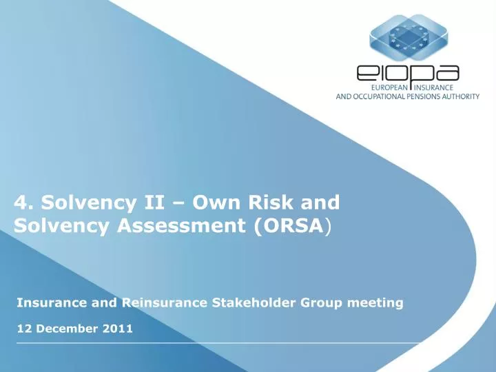 4 solvency ii own risk and solvency assessment orsa