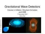 Gravitational Wave Detectors - slide 1