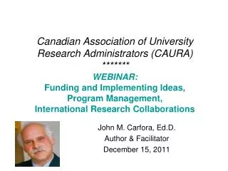 John M. Carfora, Ed.D. Author &amp; Facilitator December 15, 2011