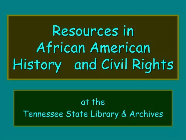 resources in african american history and civil rights