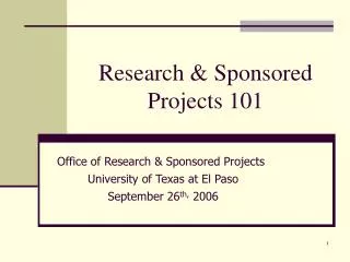 Research &amp; Sponsored Projects 101
