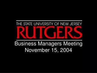 Business Managers Meeting November 15, 2004