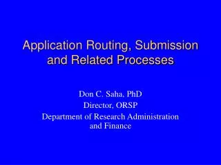 Application Routing, Submission and Related Processes