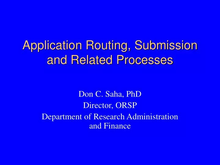 application routing submission and related processes